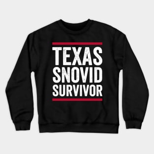 Texas Snovid Survivor Crewneck Sweatshirt